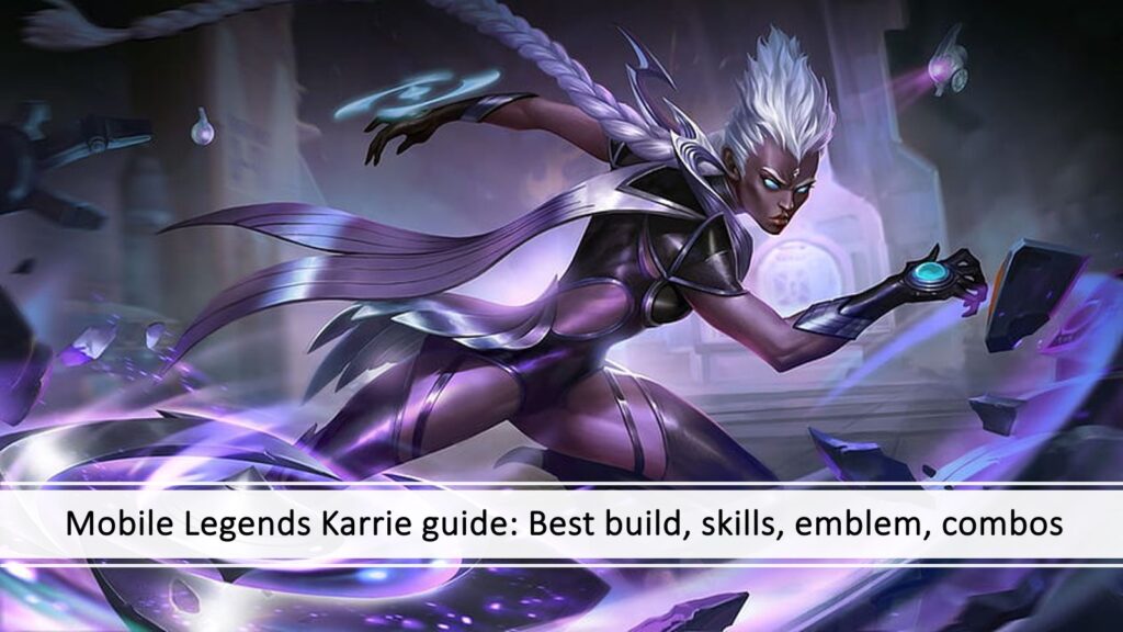 Mobile Legends: Bang Bang hero Karrie with linked guide