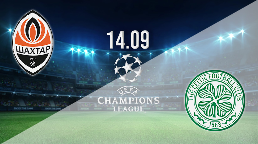 Shakhtar Donetsk vs Celtic Prediction: Champions League Match on 14.09.2022
