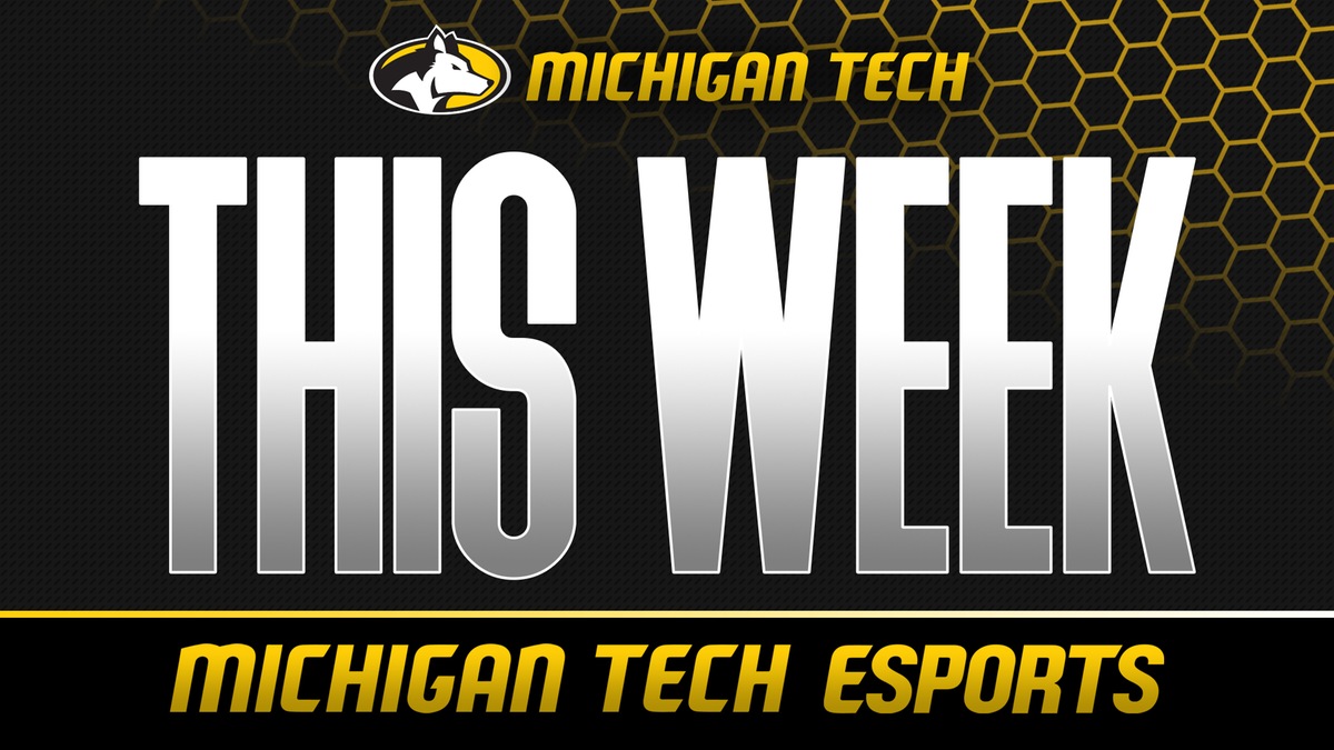 This Week in Michigan Tech Esports