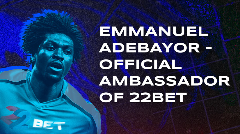 Adebayor Becomes 22Bet Ambassador