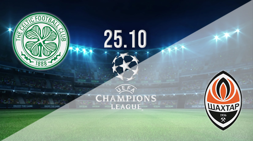 Celtic vs Shakhtar Donetsk Prediction: Champions League Match on 25.10.2022