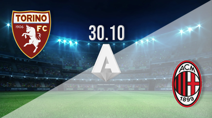 Torino vs AC Milan Prediction: Serie A Match on 30.10.2022