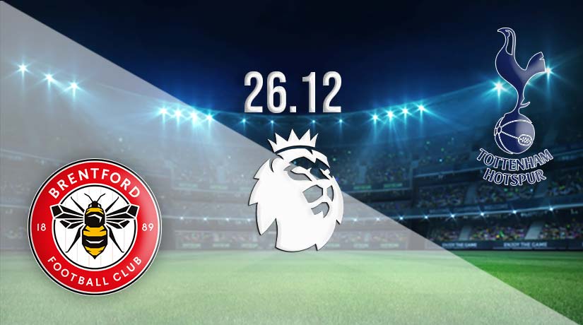 Brentford v Tottenham Prediction: Premier League Match on 26.12.2022