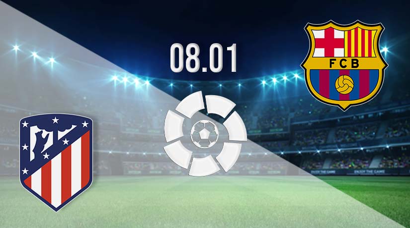 Atletico Madrid v Barcelona Prediction: La Liga Match on 08.01.2023
