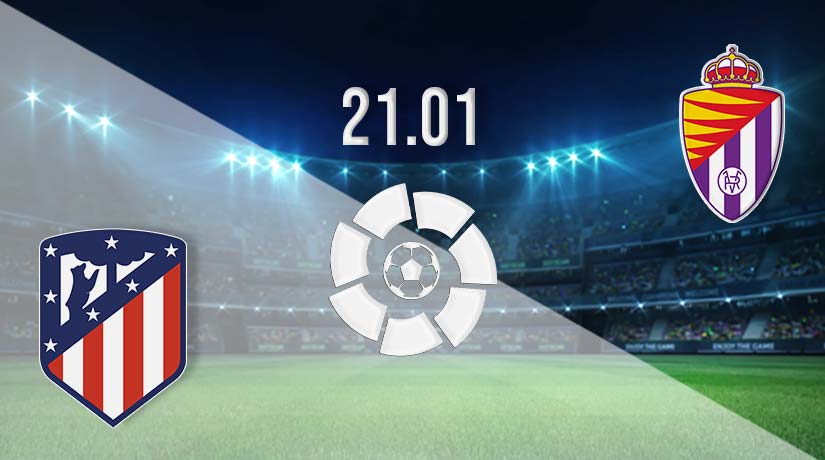 Atletico Madrid vs Real Valladolid Prediction La Liga Match on 21.01.2023