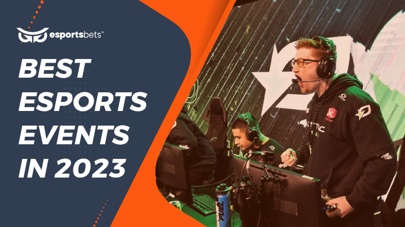 Best Esports Events in 2023 » Tournaments, Ceremonies and Shows