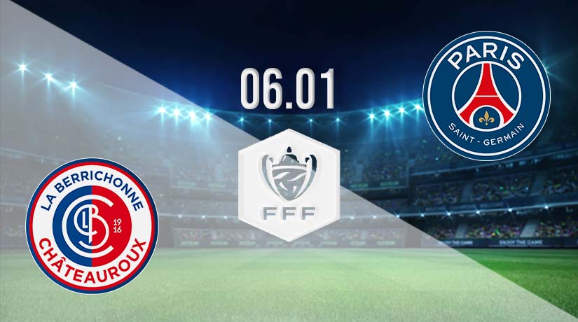 Chateauroux vs PSG Prediction: French Cup Match on 06.01.2023