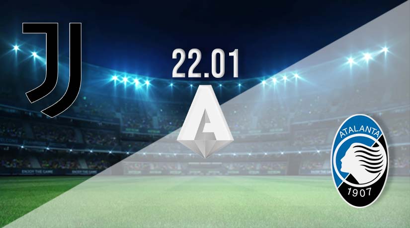 Juventus v Atalanta Prediction: Serie A Match on 22.01.2023