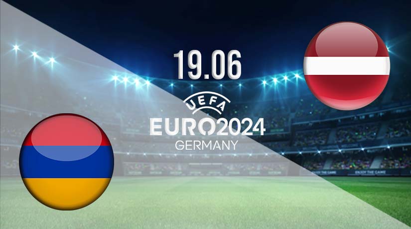 Armenia vs Latvia Prediction: UEFA Euro 2024 | 19.06.2023