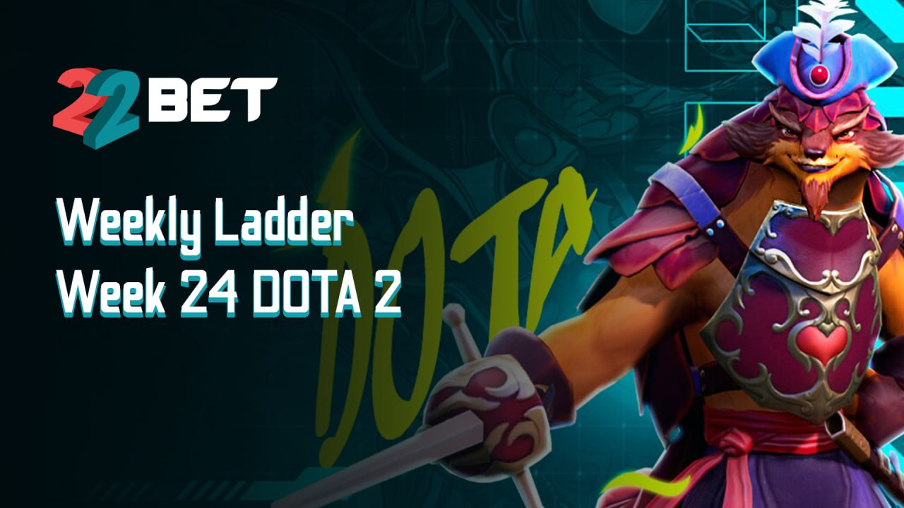Dota 2 Matches on 22BET - Weekly Ladder & News