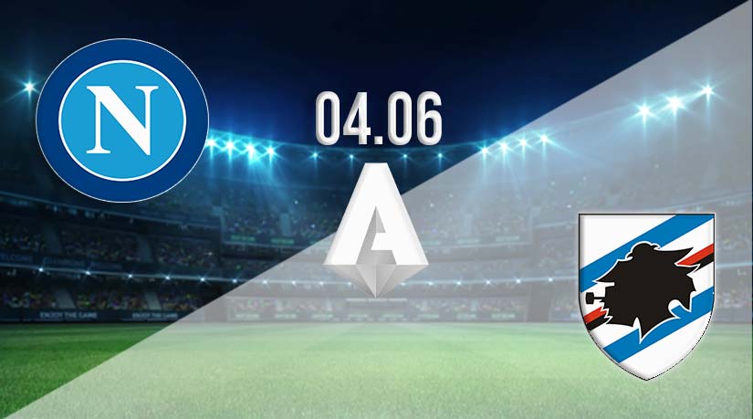 Napoli vs Sampdoria Prediction: Serie A Match | 04.06.2023