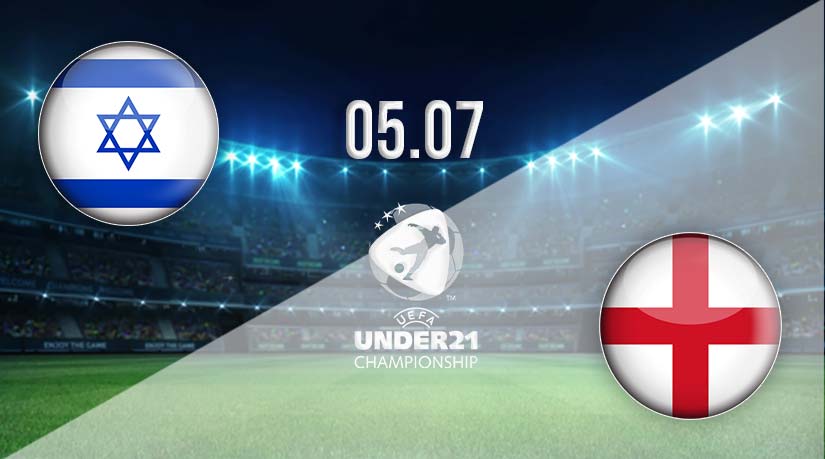 Israel U-21 vs England U-21 Prediction: U-21 Match | 05.07.2023