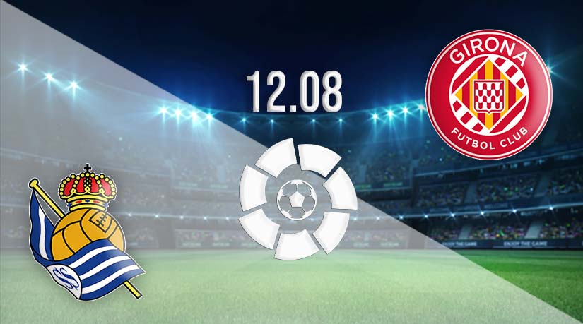 Real Sociedad vs Girona Prediction: La Liga Match | 12.08.2023