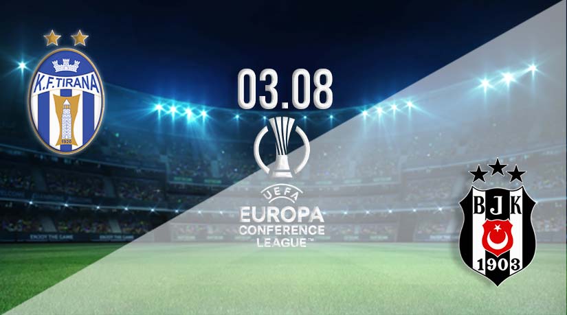 Tirana vs Besiktas Prediction: Conference League Match