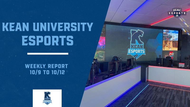 eSports Weekly Report (10/9-10/12) - Kean University