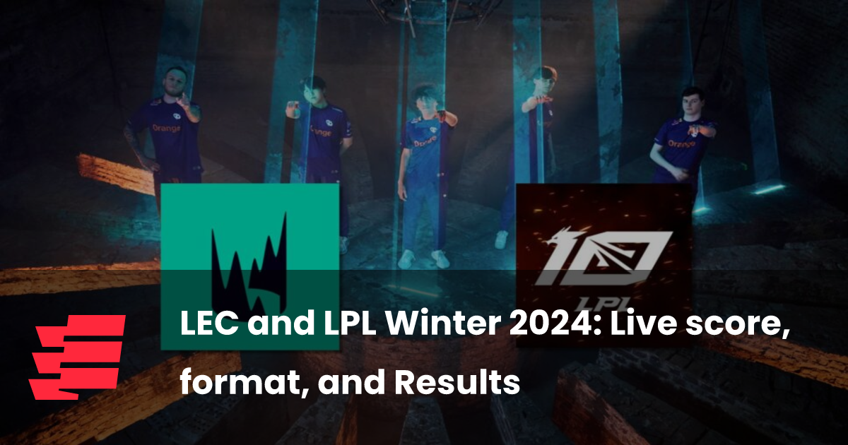 LEC and LPL Winter 2024: Live score, format, and Results
