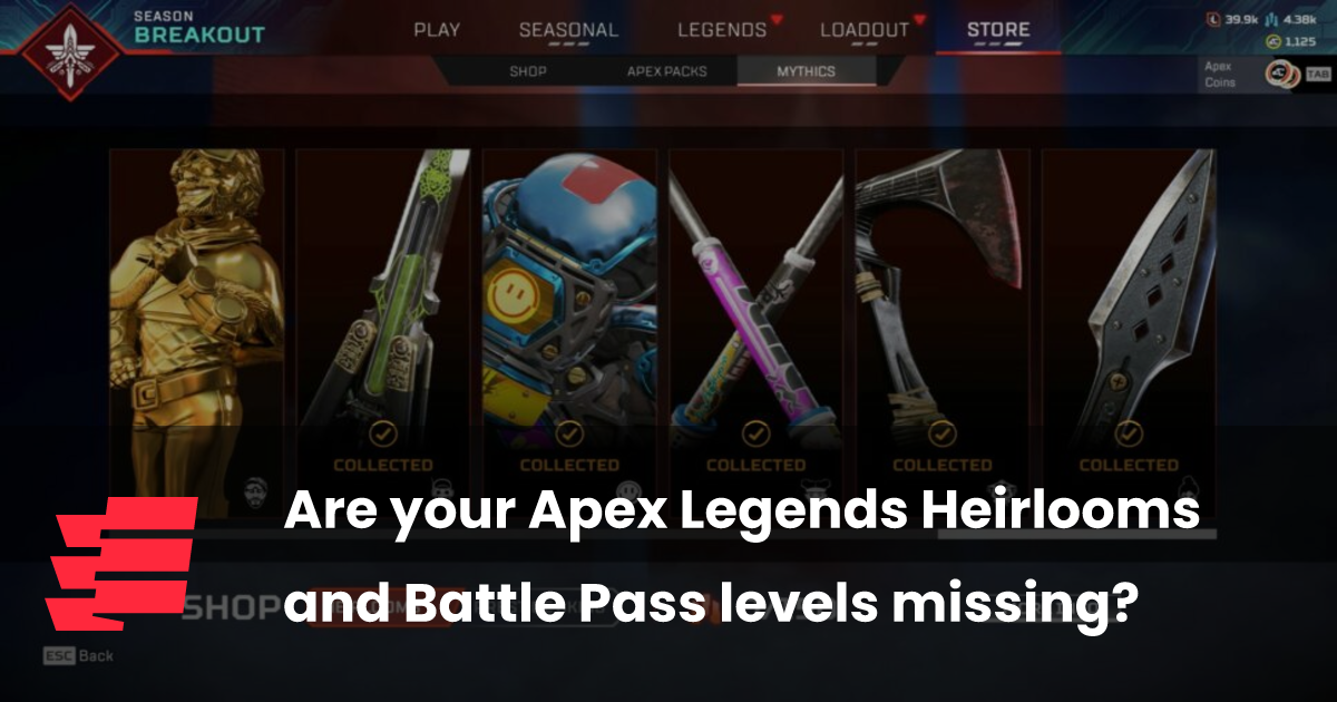 Are your Apex Legends Heirlooms and Battle Pass levels missing?